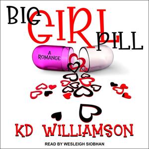 Big Girl Pill by K.D. Williamson