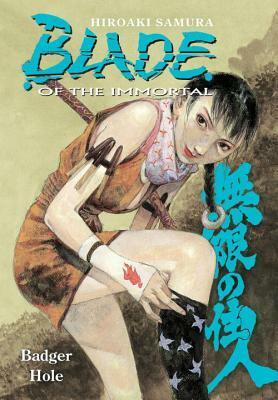 Blade of the Immortal Volume 19: Badger Hole by Hiroaki Samura