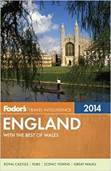 Fodor's England 2014: with the Best of Wales by Fodor's Travel Publications Inc.