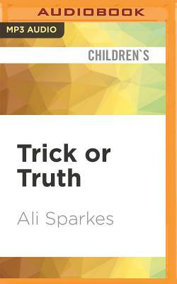 Trick or Truth by Ali Sparkes