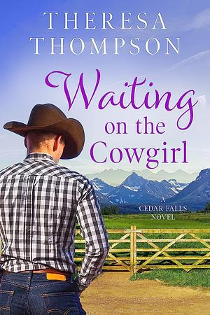 Waiting on the Cowgirl by Tia Souders