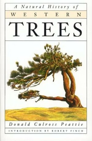 A Natural History of Western Trees by Paul H. Landacre, Donald Culross Peattie