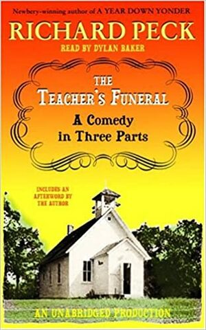 Teacher's Funeral by Dylan Baker, Richard Peck