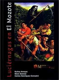Luciernagas en El Mozote by Rufina Amaya