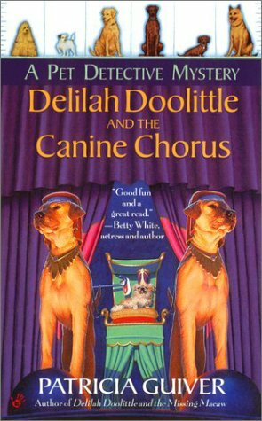 Delilah Doolittle and the Canine Chorus by Patricia Guiver