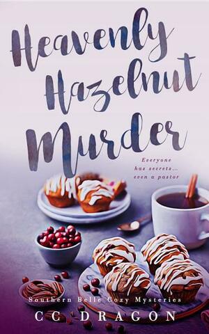 The Heavenly Hazelnut Murder by C.C. Dragon