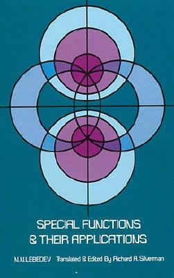 Special Functions & Their Applications by N. N. Lebedev