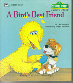 A Bird's Best Friend by Maggie Swanson, Tish Sommers