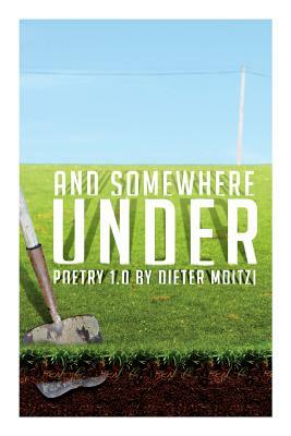 and somewhere under by Dieter Moitzi