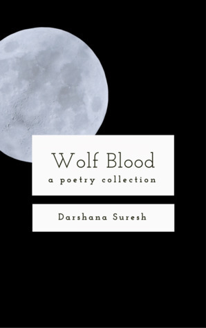 Wolf Blood by Darshana Suresh