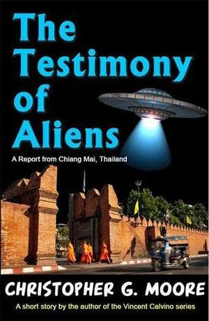 The Testimony of Aliens by Christopher G. Moore