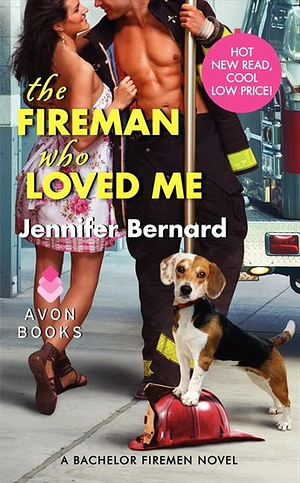 The Fireman Who Loved Me by Jennifer Bernard