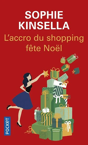 L'accro du shopping fête Noël by Sophie Kinsella