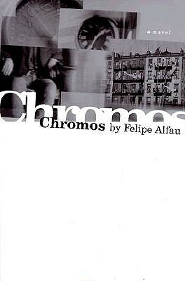 Chromos by Felipe Alfau