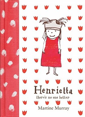 Henrietta by Martine Murray