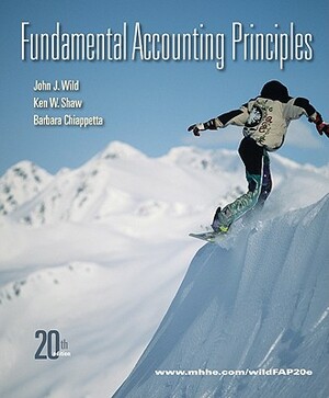 Fundamental Accounting Principles [With Access Code] by Barbara Chiappetta, Ken W. Shaw, John J. Wild