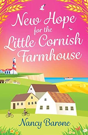 New Hope for the Little Cornish Farmhouse by Nancy Barone