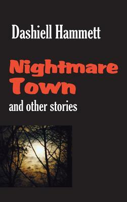 Nightmare Town by Dashiel Hammett