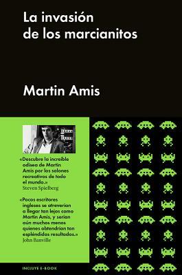 La Invasión de Los Marcianitos by Martin Amis