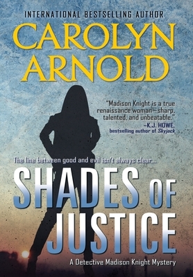 Shades of Justice by Carolyn Arnold