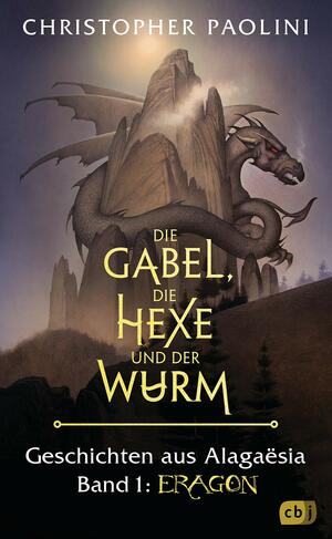 Die Gabel, die Hexe und der Wurm by Christopher Paolini, Angela Paolini