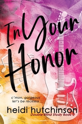In Your Honor by Heidi Hutchinson