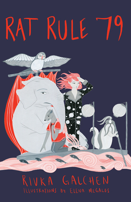 Rat Rule 79: An Adventure by Rivka Galchen