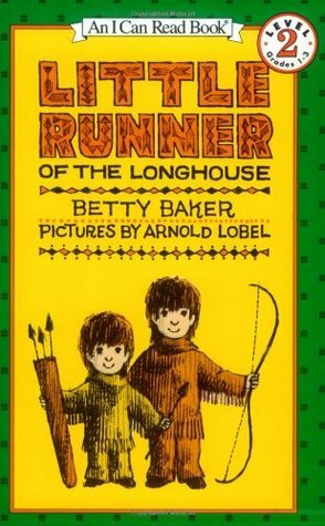Little Runner of the Longhouse by Betty Baker, Arnold Lobel
