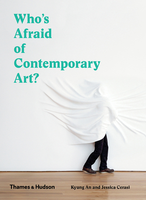 Who's Afraid of Contemporary Art? by Jessica Cerasi, Kyung An