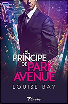 El Principe de Park Avenue by Louise Bay