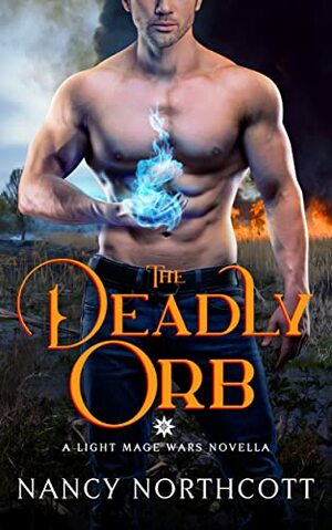 The Deadly Orb by Nancy Northcott