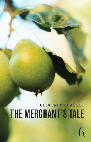 The Merchant's Tale by Geoffrey Chaucer