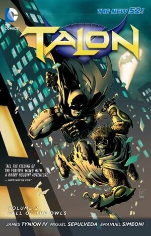 Talon, Volume 2: The Fall of the Owls by Christy Marx, Marguerite Bennett, Emanuel Simeoni, Szymon Kudranski, Scott McDaniel, Graham Nolan, Jorge Lucas, Romano Molenaar, Miguel Sepúlveda, James Tynion IV, Tim Seeley