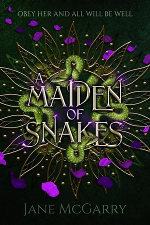 A Maiden of Snakes by Jane McGarry