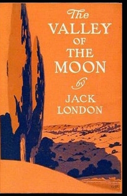 The Valley of the Moon annotated by Jack London
