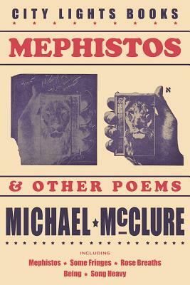 Mephistos and Other Poems by Michael McClure