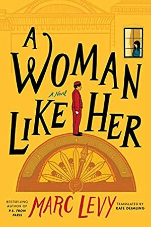 A Woman Like Her by Marc Levy, Kate Deimling