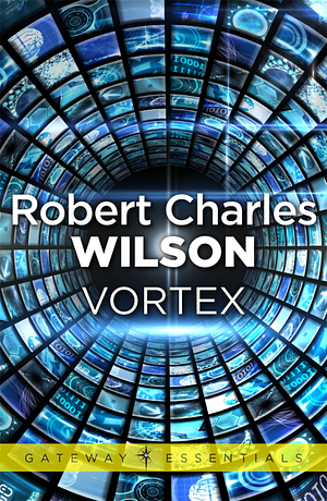 Vortex by Robert Charles Wilson