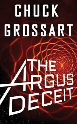 The Argus Deceit by Chuck Grossart