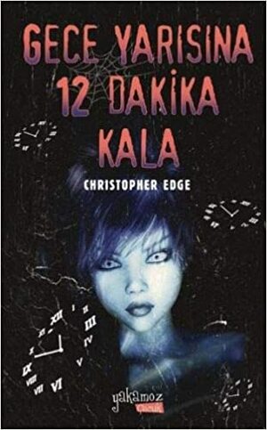 Gece Yarisina 12 Dakika Kala by Christopher Edge