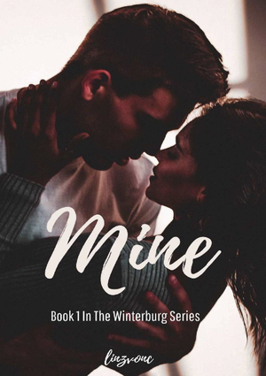 Mine (Book 1 in The Winterburg Series) AMAZON & KINDLE 2020 EDITION by Linzvonc