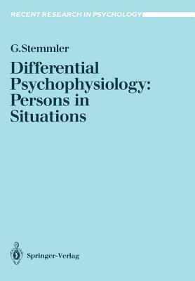 Differential Psychophysiology: Persons in Situations by Gerhard Stemmler