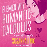 Elementary Romantic Calculus by Susannah Nix