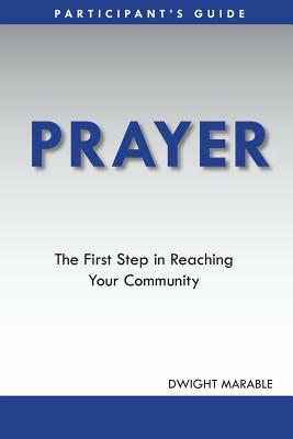 Prayer: Participant's Guide by Dwight Marable