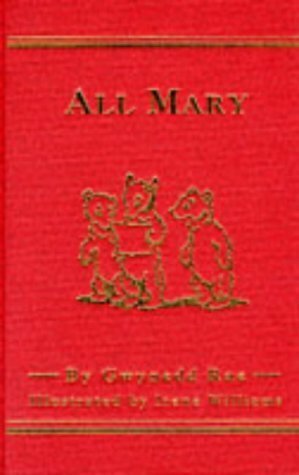 All Mary by Irene Williamson, Gwynedd Rae