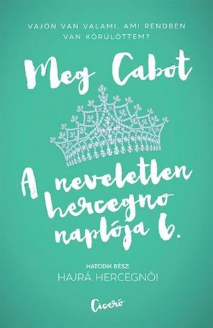 Hajrá hercegnő! by Meg Cabot