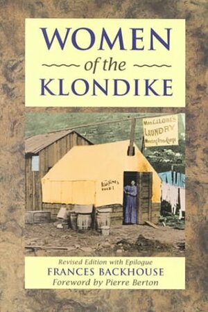 Women Of The Klondike by Frances Backhouse