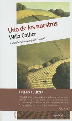 Uno de los Nuestros = One of Ours by Willa Cather