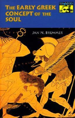 The Early Greek Concept of the Soul by Jan Nicolaas Bremmer