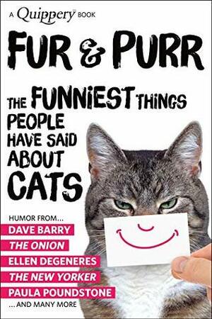 Fur & Purr: The Funniest Things People Have Said About CATS by Craig Pearson